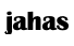 jahas