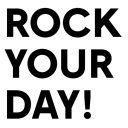 rockyourday
